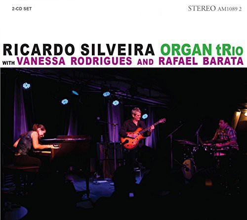 the album cover for Ricardo Silveira - Ricardo Silveira Organ Trio