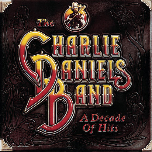 the album cover for The Charlie Daniels Band - Decade of Hits