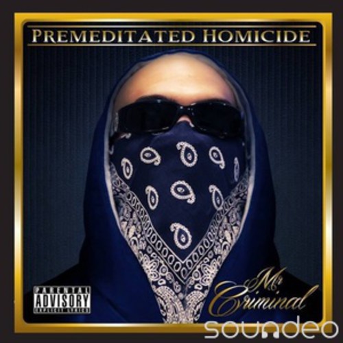 the album cover for Mr. Criminal - Premeditated Homocide