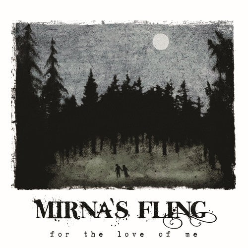the album cover for Mirnas Fling - For the Love of Me