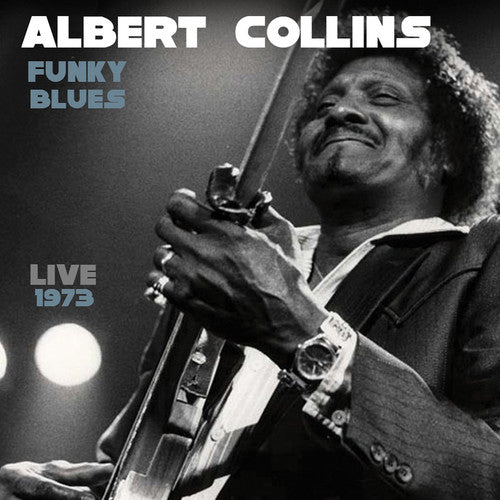 Albert Collins - Funky Blues Live 1973 [CD]