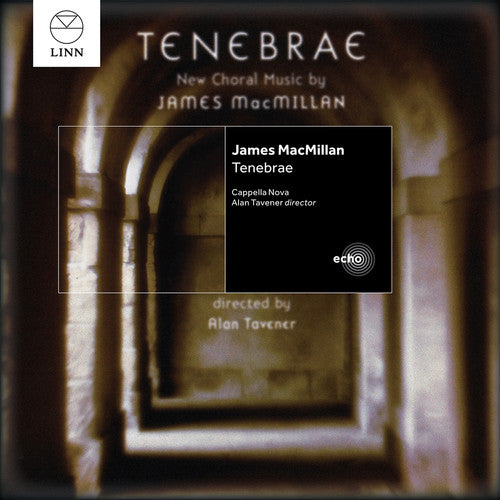 the album cover for Macmillan / Tavener / Cappella Nova - Tenebrae