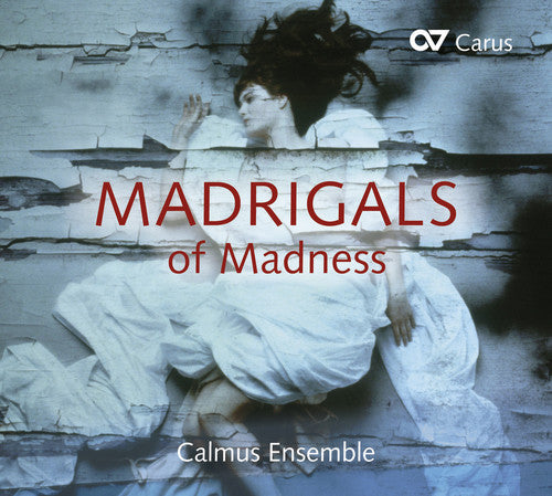 the album cover for Gibbons / Flecha / Josquin / Calmus Ensemble - Madrigals of Madness