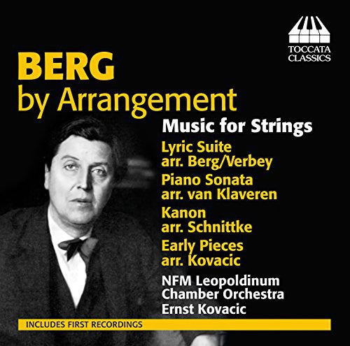 the album cover for Berg / Kovacic - Berg By Arrangement-Music for Strings