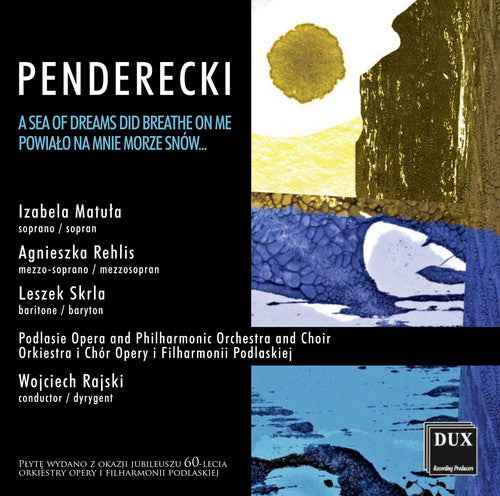 the album cover for Penderecki / Matula / Rehlis / Skrla / Podlasie - Sea of Dreams Did Breathe on Me