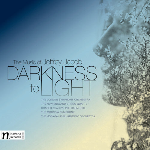the album cover for Jacob / Spalding / Jacob / New England Str Qrt - Darkness to Light-The Music of Jeffrey Jacob
