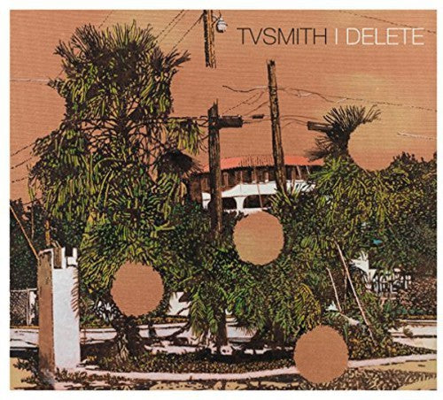 the album cover for Tv Smith - I Delete [Digipak]