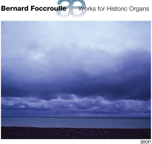 the album cover for BERNARD FOCCROULLE - Works for Historic Organs