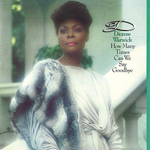 the album cover for Dionne Warwick - How Many Times Can We Say Goodbye