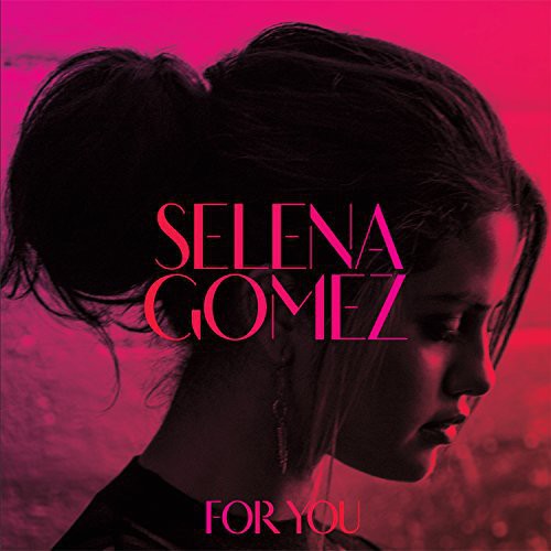 the album cover for Selena Gomez - For You