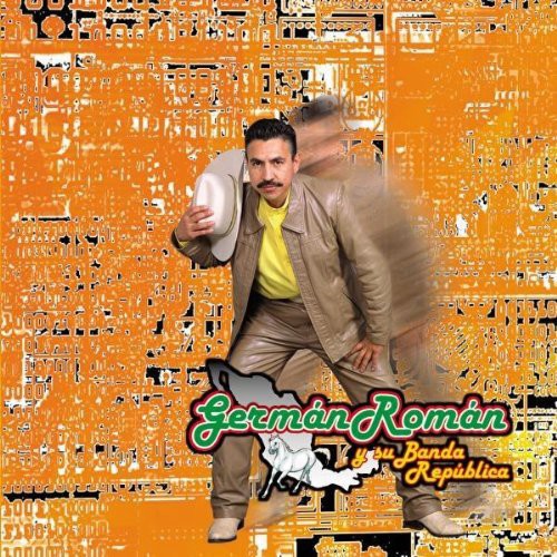 the album cover for German Roman Y Mi Banda La Republica - A Bailar La Bota, Vol. 2