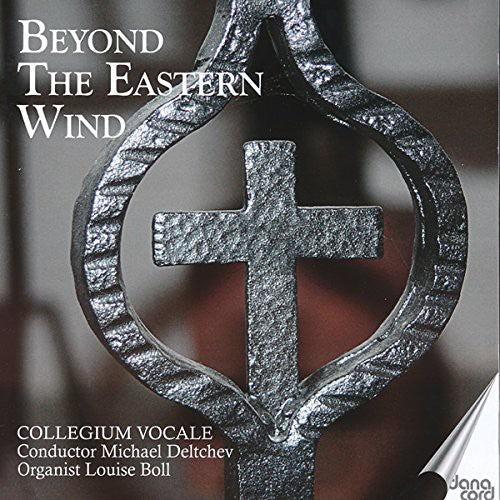 the album cover for Collegium Vocale / Michael Deltchev - Beyond the Eastern Wind