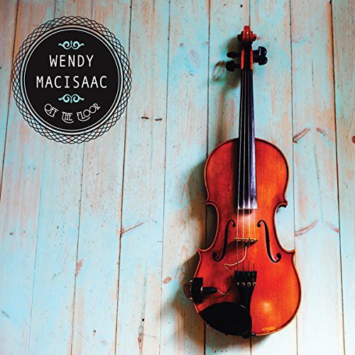 the album cover for Wendy Macisaac - Off the Floor