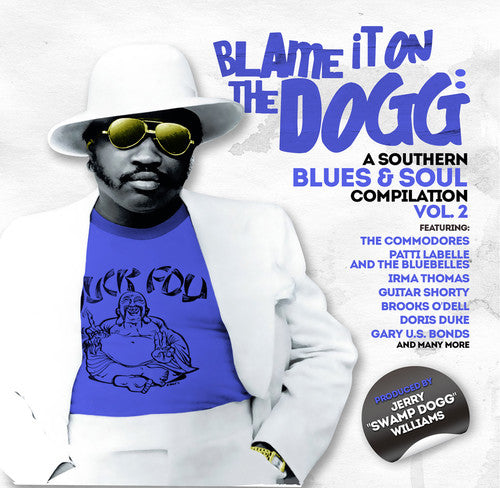 the album cover for Blame It On The Dogg A Southern Blues & Soul 2 - Blame It on the Dogg: A Southern Blues & Soul 2