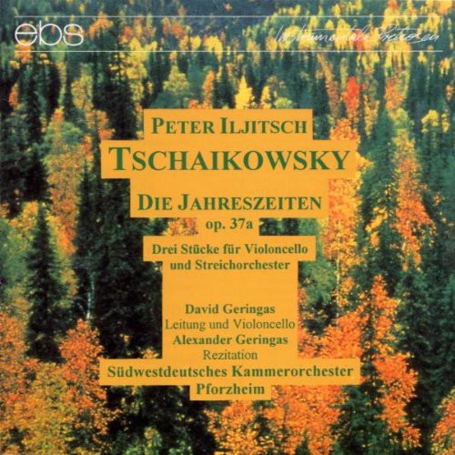 the album cover for Tchaikovsky / Swg Co Pforzheim, Geringas - Seasons, Op.37a / 3 Pieces For Cello