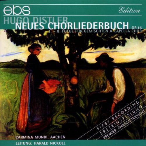the album cover for Distler / Carmina Mundi, Nickoll - Neues Chorliederbuch Op.16