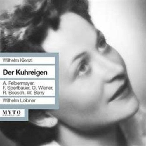 the album cover for Kienzl / Berry / Weiner / Felbermayer / Loibner - Der Kuhreigen