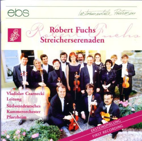 the album cover for Robert Fuchs / Czarnecki - String Serenades