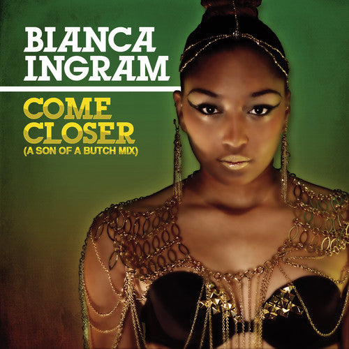 the album cover for Bianca Ingram - Come Closer (A Son of a Butch Mix)