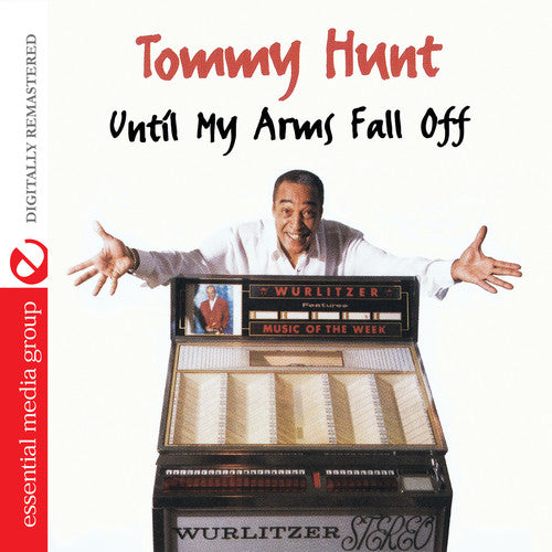 the album cover for Tommy Hunt - Until My Arms Fall Off