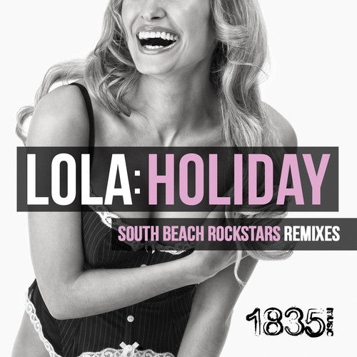 the album cover for Lola - Holiday (South Beach Rockstars Remixes)
