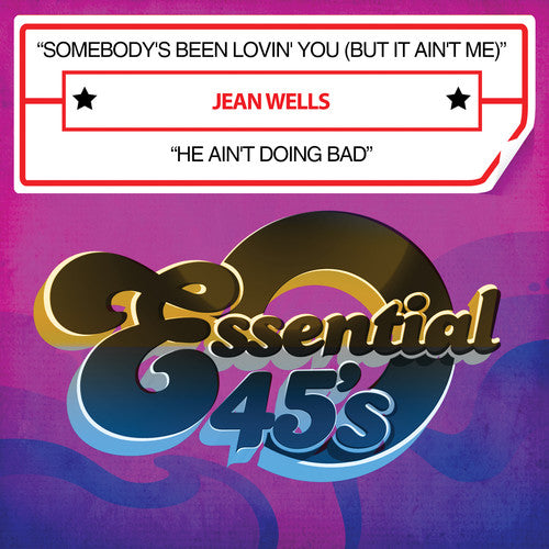 the album cover for Jean Wells - Somebody&#39;s Been Lovin&#39; You (But It Ain&#39;t Me) / He Ain&#39;t Doing Bad [Digital 45]