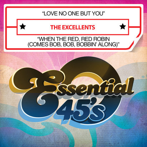 the album cover for Excellents - Love No One But You / When The Red, Red Robin (Comes Bob, Bob, Bobbin&#39; Along) [Digital 45]