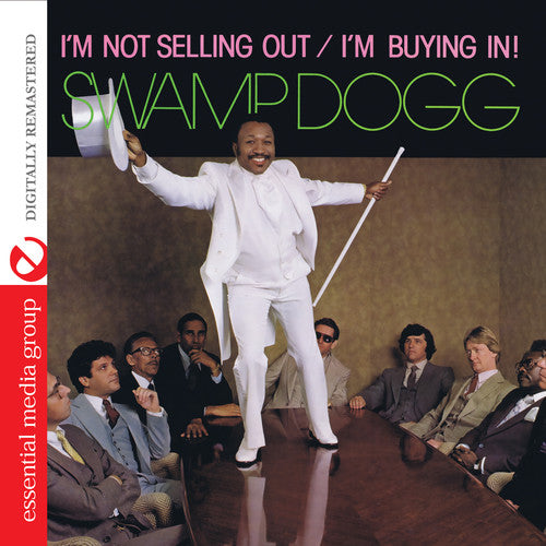 the album cover for Swamp Dogg - I'm Not Selling Out / I'm Buying in