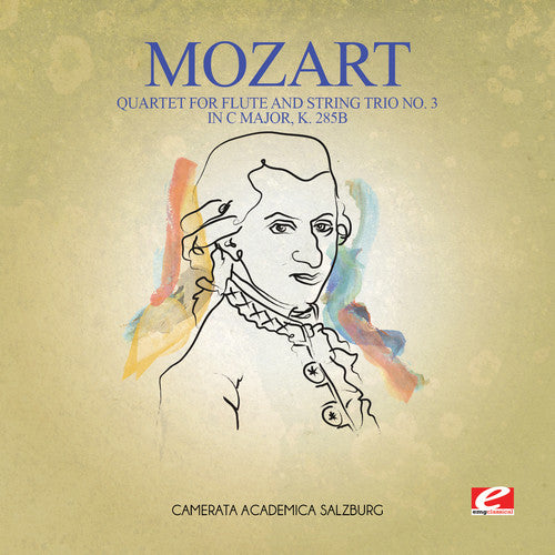 the album cover for Camerata Academica Salzburg - Quartet for Flute & String Trio No. 3 in C Major K