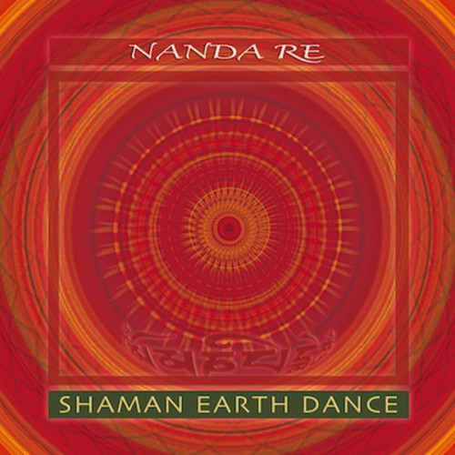 the album cover for Nanda Re - Shaman Earth Dance
