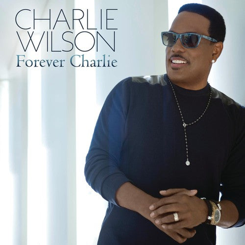 the album cover for Charlie Wilson - Forever Charlie