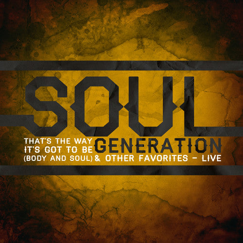 the album cover for Soul Generation - That's the Way It's Got to Be: Live