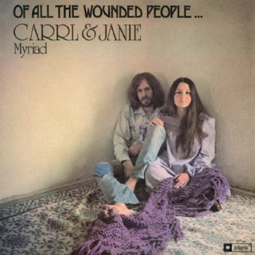 the album cover for Carrl Myriad / Myriad,Janie - Of All the Wounded People