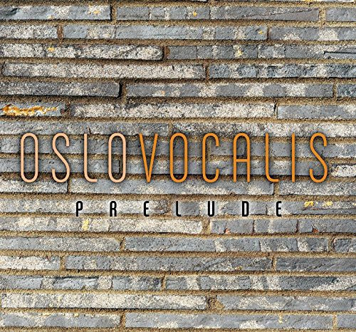 the album cover for Oslo Vocalis / Vigdis Oftung - Oslo Vocalis: Prelude