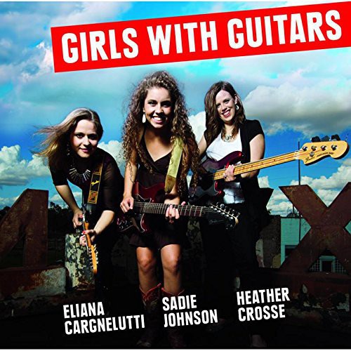 the album cover for Eliana Cargnelutti - Girls with Guitars