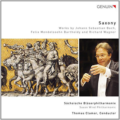the album cover for Bach / Mendelssohn / Wagner / Clamor / Saxon Wind - Saxony