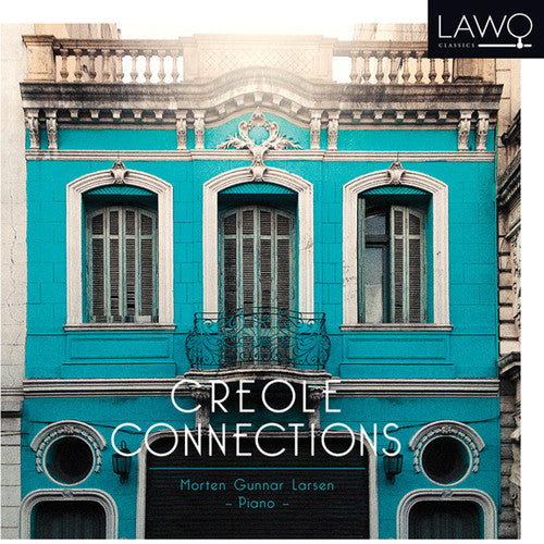 the album cover for Gunnar Larsen - Creole Connections [Digipak]