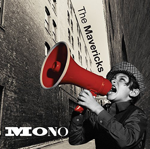 The Mavericks - Mono [CD]