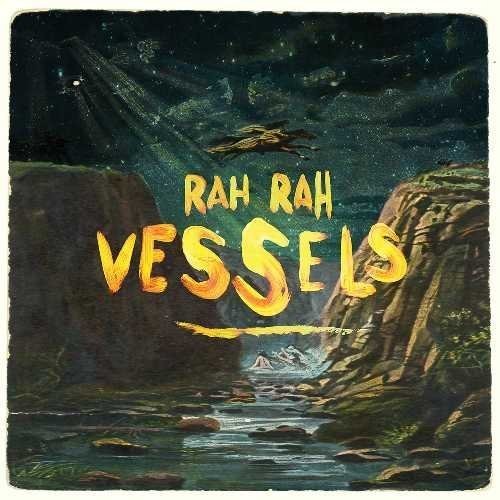 the album cover for Rah Rah - Vessels [Vinyl]