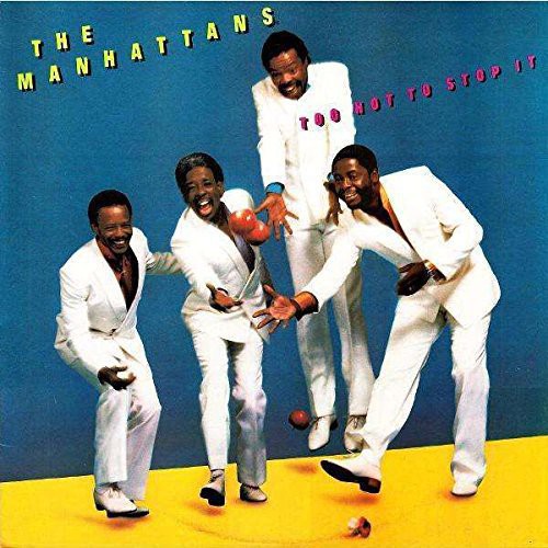 the album cover for Manhattans - Too Hot To Stop It (Bonus Tracks) [Remastered]