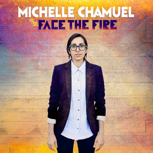 the album cover for Michelle Chamuel - Face The Fire [Vinyl]