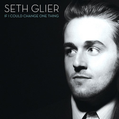 the album cover for Seth Glier - If I Could Change One Thing
