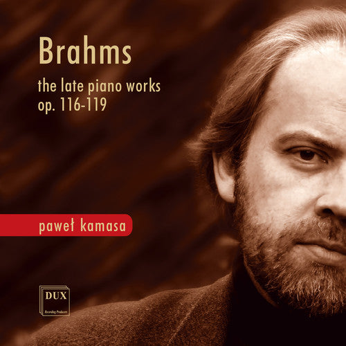 the album cover for Brahms / Kamasa - Late Pno Works 116-119
