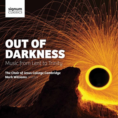 the album cover for Byrd / Purcell / Bairstow / Morris / Baigent - Out of Darkness-Music from Lent to Trinity