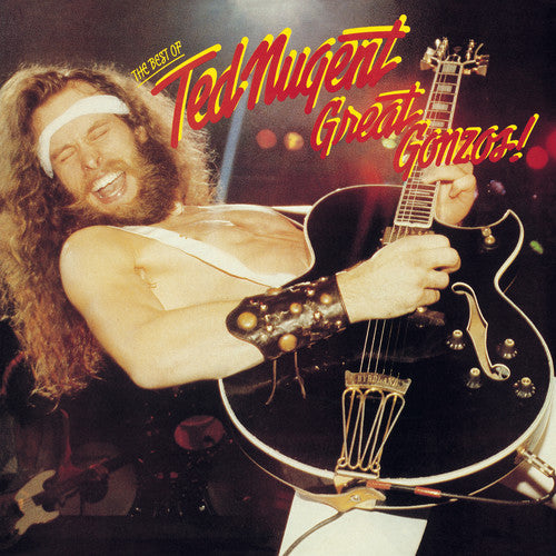 the album cover for Ted Nugent - Great Gonzos: The Best Of Ted Nugent
