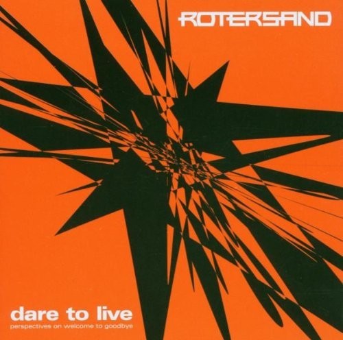 the album cover for Rotersand - Dare To Live