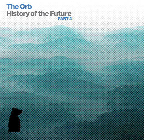the album cover for The Orb - History of the Future Part 2