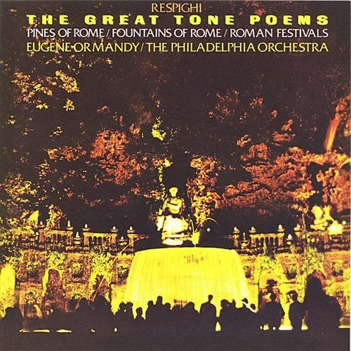 the album cover for Eugene Ormandy - Respighi: The Great Tone Poems