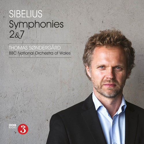 the album cover for Sibelius / Sondergard / Bbc National Orch Of Wales - Symphonies Nos. 2 & 7