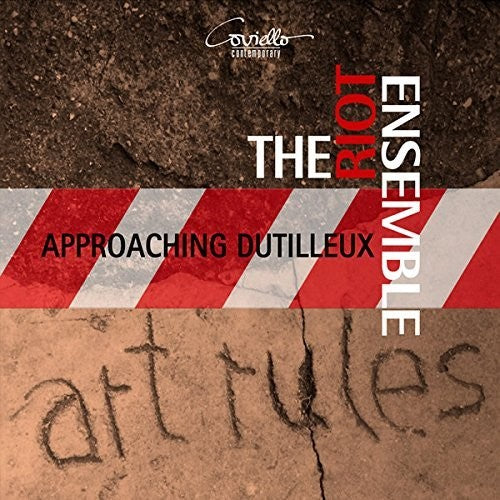 the album cover for Sierra / Riot Ensemble - Approaching Dutilleux - Art Rules